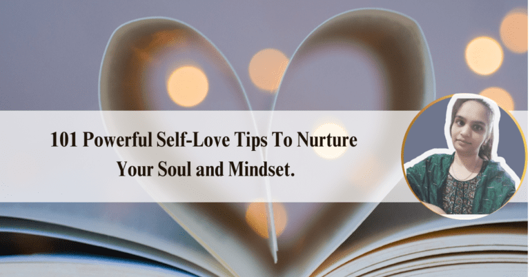 101 Powerful Self-Love Tips to Transform Your Soul and Mindset.