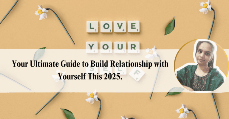 Build A Relationship with Yourself This 2025-The Ultimate Guide You Need.