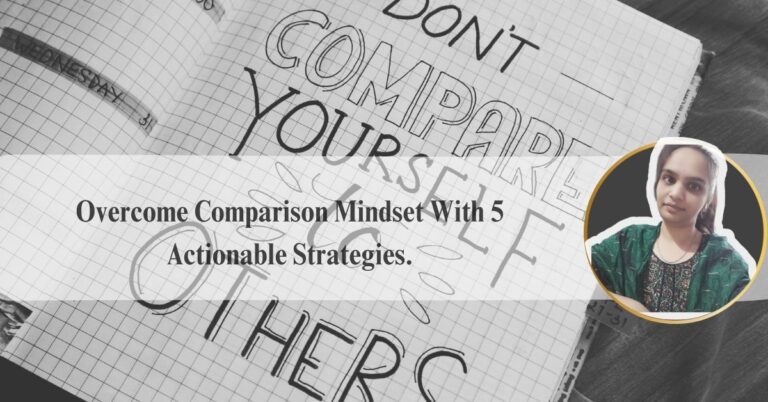 Overcome comparison mindset with 5 actionable strategies
