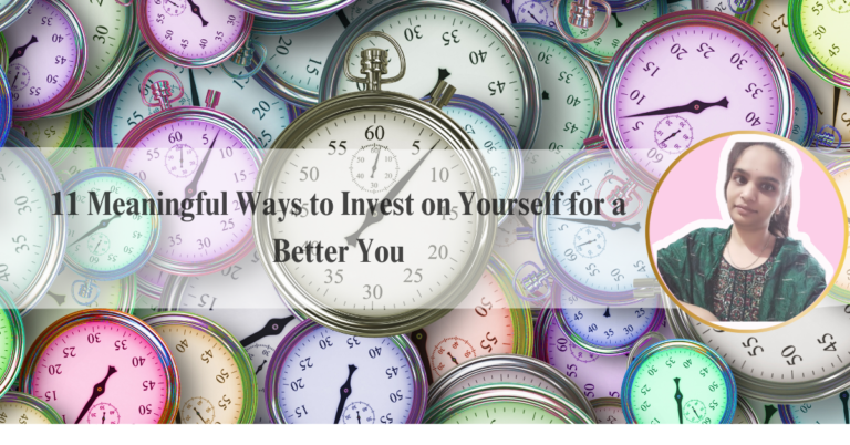 11 Meaningful Ways to Invest on Yourself for a Better You