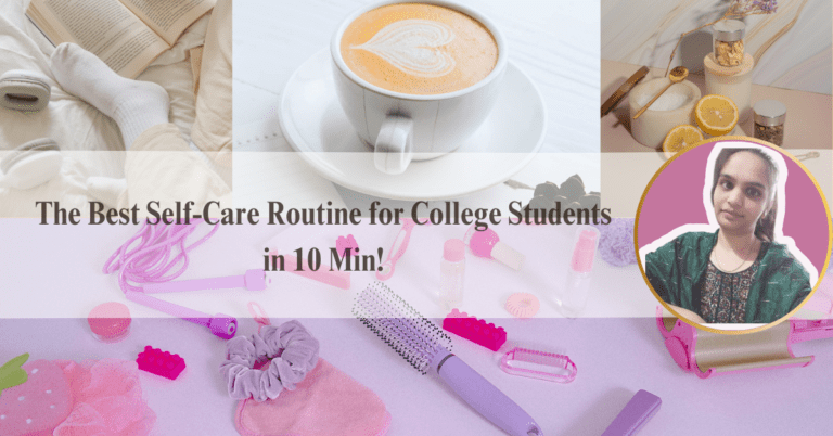 The Best Self-Care Routine for College Students in 10 Min!