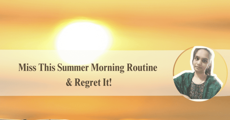 Miss This Summer Morning Routine & Regret It!